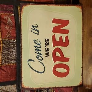 Come in we're Open Metal Sign - Art Typography Inspirational Quote